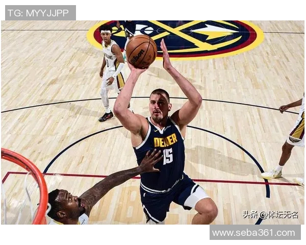 约基奇三双成就历史新高掘金稳居西部第一位置